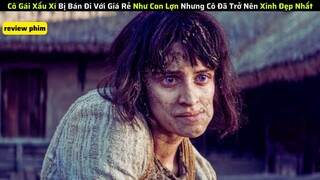 Cô Gái Xấu Xí Bị Bán Đi Với Giá Rẻ Như Con Lợn Nhưng Cô Đã Trở Nên Xinh Đẹp Nhất || review phim