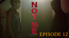 NOT ME ep 12 eng sub