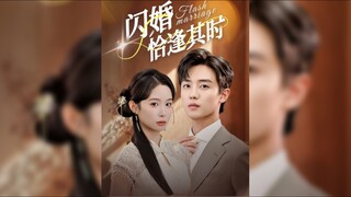 A Perfect Match for a Flash_Marriage《闪婚恰逢其时》| Bai HengWei & Xiao Tiao KuaiPao