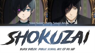 Black Butler: Public School Arc - Ending FULL "Shokuzai" by SID (Lyrics)