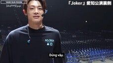 [Vietsub] Vlog Hậu trường buổi diễn live của Joker tại Aichi (cut)
