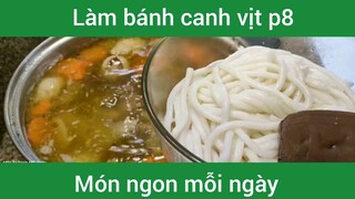 Làm bánh canh vịt p8