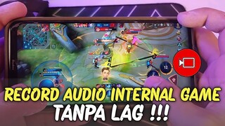 Cara Merekam Game Di Android Tanpa LAG Dengan Audio Internal