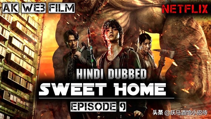 Sweet Home (Episode 9) Hindi Dubbed | Sci-Fi Webseris - Netflix Series - Ak Web Film