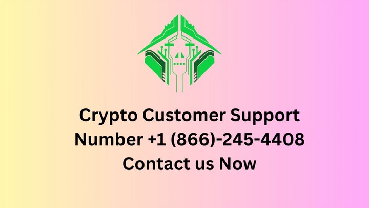 Crypto Customer Support Number +1 (866)-245-4408 Contact us Now