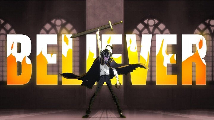「AMV 」 - Believer