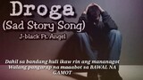 DROGA - J-black Ft. Angel (Sad Story Song) Lyrics
