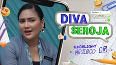 Diva Seroja Episod 5