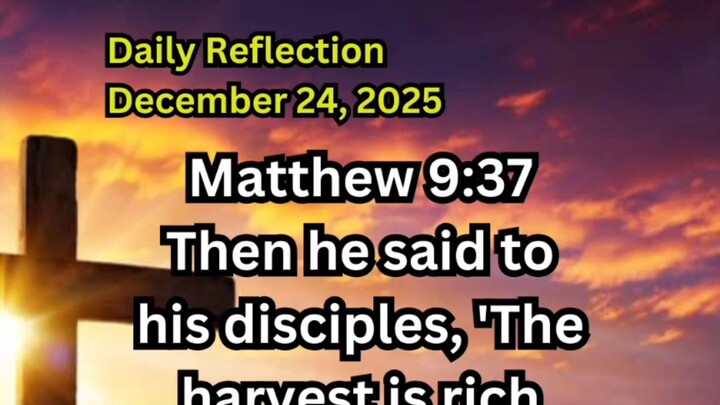 Daily Reflection December 24, 2025 #faith #bible #reflection