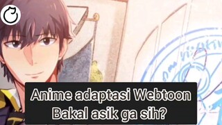 Anime Adaptasi Webtoon Ini apakah bisa epic dengan 12 episode ????