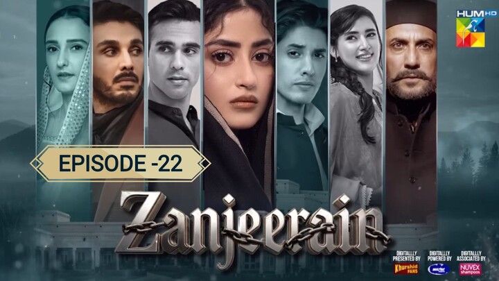 Zanjeerain Episode 22 | ft. Sajal Aly, Ameer Gilani & Danyal Zafar