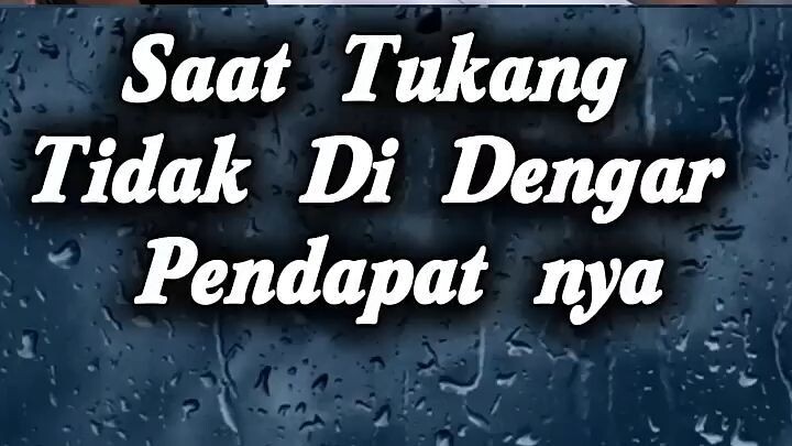 Saat Tukang Tidak Di Dengar Pendapat nya