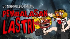 Kenalan yuk sama Barong dan Rangda || SERIAL MISTERI BANGKU KOSONG episode PEMBALASAN LASTRI