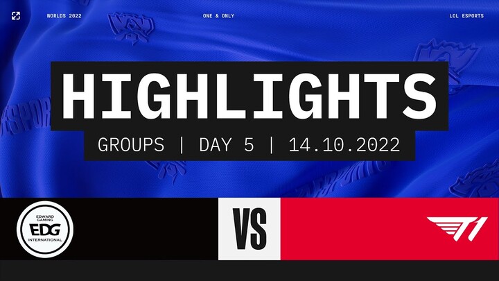 Highlights EDG vs T1 [Vòng Bảng - Ngày 5 - CKTG 2022][14.10.2022]