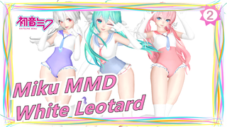 [Miku MMD] 3 Cute Girls~ / White Leotard / Luka, Haku & Miku_2