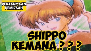 Shippo Kemana ??? || Pertanyaan Pemirsah