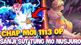 CHAP MỚI 1113 OP | SANJI ĐÁ TUNG MÕM NUSJURO?!