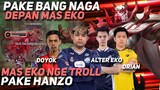 BANG NAGA IS BACK GENDONG @Oura Gaming MAS EKO NGETROLL PK HANZO SM PERWAKILAN INDONESIA D M3 DRIAN