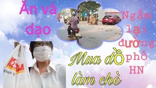 Đi Mua Đồ Làm Chè || Dạo Đường Phố Hà Nội || Vlog