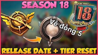 THỜI GIAN RESET MÙA 18, BỊ THAY ĐỔI? MÙA MỚI BẠN BỊ TỤT XUỐNG RANK GÌ, VỀ ĐỒNG 5? || PUBG MOBILE