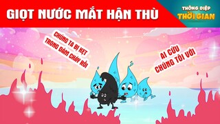 Giọt Nước Mắt Hận Thù - PHIM HOẠT HÌNH -TRUYỆN CỔ TÍCH - KHOẢNH KHẮC KỲ DIỆU -TỔNG HỢP HOẠT HÌNH HAY