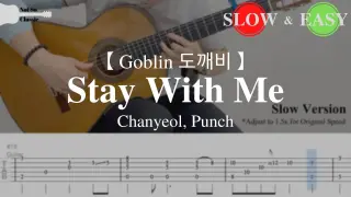 Goblin ë�„ê¹¨ë¹„ | Stay With Me - Chanyeol, Punch | Fingerstyle Guitar TAB (Slow & Easy)
