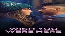 Wish You Were Here(2025)الترجمة العربية