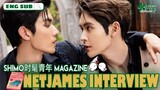 [ENGSUB I NETJAMES] SHIMO时髦青年 MAGAZINE: How much Net love James' lips and James loves Net's jawline