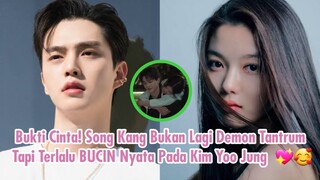 Bukti Cinta! Song Kang Bukan Lagi Demon Tantrum Tapi Terlalu BUCIN Nyata Pada Kim Yoo Jung  💖🥰