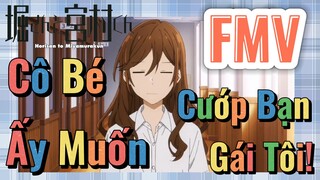 [Horimiya] FMV | Cô Bé Ấy Muốn Cướp Bạn Gái Tôi!