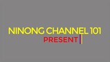 NINONG CHANNEL 101 ADMIN PRESENTATION..CREATED BY: DJ NINONG