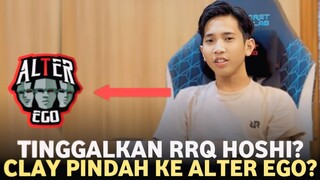 BOCOR!!! CLAYYY TINGGALKAN RRQ DAN PINDAH KE ALTER EGO
