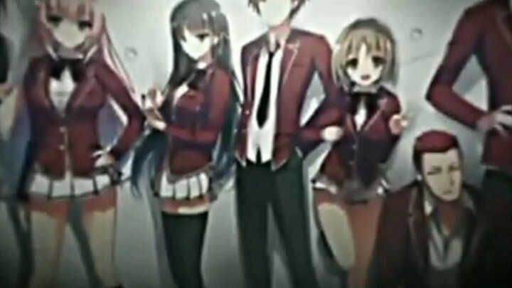 AMV/classroom of the elite /after Dark