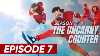 S1: Episode 7 - 'The Uncanny Counter' (English Subtitle) | Full Episode (HD)