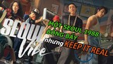 Seoul Vibe | Rượt Đuổi Seoul Review: Một Seoul bóng bẩy nhưng KEEP IT REAL!