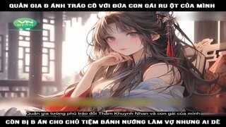 Review Truyện: Quản gia đánh tráo cô với đứa con gái ruột của mình, còn bị bán cho chủ tiệm bánh