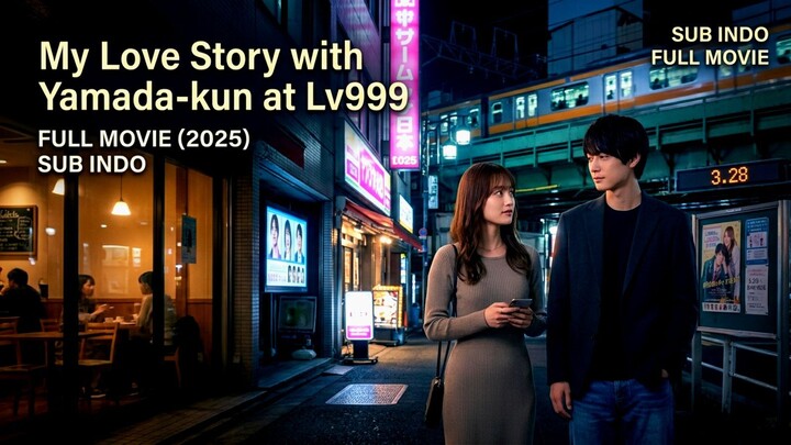 My Love Story with Yamada-kun at Lv999 (2025) Sub Indo