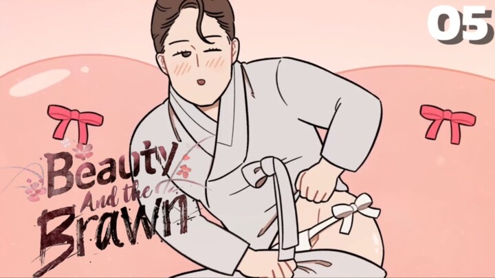 Beauty and the Brawn (ENG SUB) Episode 05