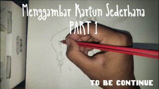 MENGGAMBAR KARTUN SIMPLE MENGGUNAKAN PENSIL. PART 1
