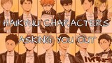 Haikyuu Characters ASKING YOU OUT