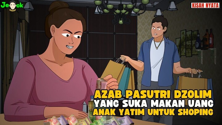AZAB PASUTRI DZOLIM YANG SUKA MAKAN HARTA ANAK YATIM UNTUK FOYA FOYA  SINETR