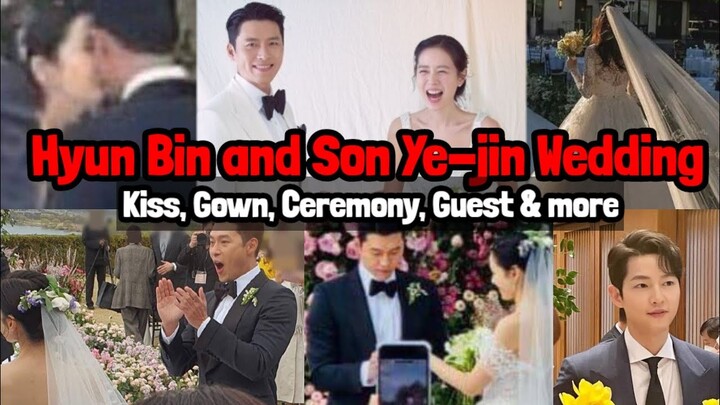 Hyun Bin & Son Ye-jin Wedding l Kiss, Gown, Ceremony, Guest and more l #binjinwedding