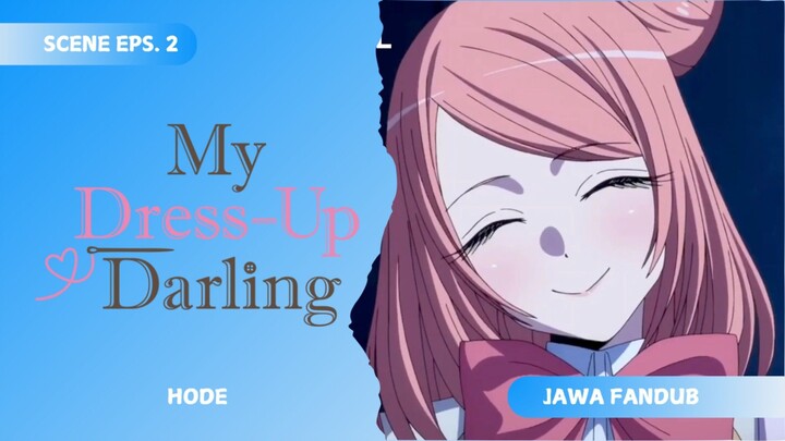 [FANDUB JAWA] Hode - My Dress Up Darling Season 2