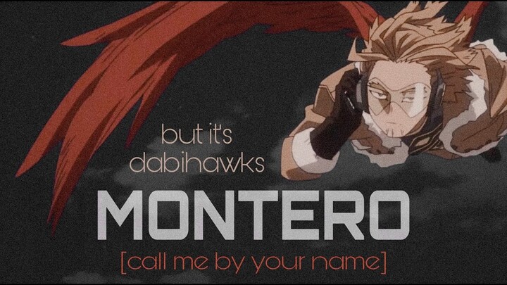 MONTERO (call me by your name) but it's dabihawks