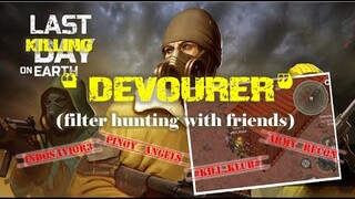 "DEVOURER" - DUO/FILTER HUNTING w/friends/SEASON 11 - LDOE: DEAD WAR