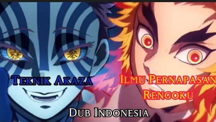 Teknik Akaza Dan Ilmu Pernapasan Rengoku (Dub Bahasa Indonesia)