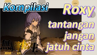 [Mushoku Tensei] Kompilasi | Roxy, tantangan jangan jatuh cinta