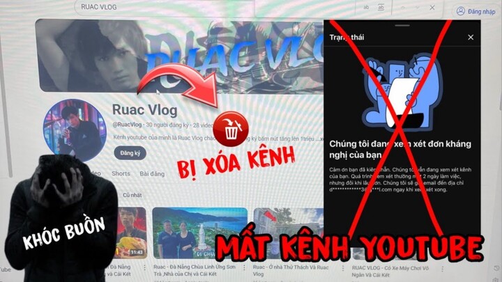 RUAC - Mất Kênh YouTube Bị Xóa Kênh Ruac Vlog Buồn của Tuấn nhớ Khôi Phục Tất cả Kênh Video