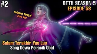 BTTH SEASON 5 EPISODE 58 SUB INDO - Perpisahan Yao Lao Dan Xiao Yan