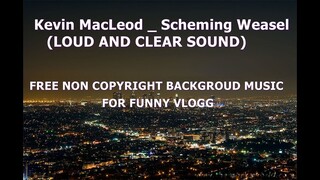 Scheming Weasel (Loud And Clear) - Kevin MacLeod